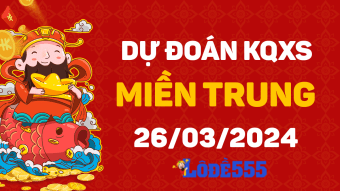  Dự Đoán XSMT 26/3/2024 - Soi Cầu Dự Đoán Xổ Số Miền Trung ngày 26/3